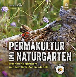 Kartonierter Einband Permakultur und Naturgarten von Markus Gastl