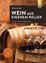 Kartonierter Einband Wein aus eigenem Keller von Wolfgang Vogel