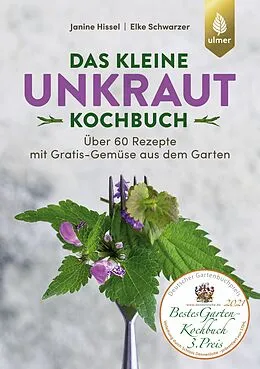 E-Book (epub) Das kleine Unkraut-Kochbuch von Janine Hissel, Elke Schwarzer
