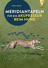 Kartonierter Einband Meridiantafeln für die Akupressur beim Hund von Simone Specht