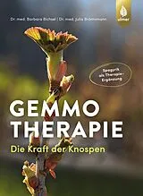 Kartonierter Einband Gemmotherapie von Barbara Bichsel, Julia Brönnimann