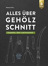 Fester Einband Alles über Gehölzschnitt von Helmut Pirc