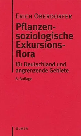 E-Book (pdf) Pflanzensoziologische Exkursionsflora von Erich Oberdorfer, Angelika Schwabe, Theo Müller