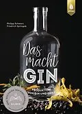 E-Book (pdf) Das macht GIN! von Philipp Schwarz, Friedrich Springob