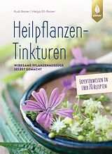 E-Book (pdf) Heilpflanzen-Tinkturen von Rudi Beiser, Helga Ell-Beiser