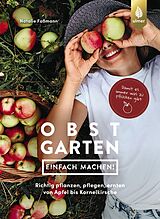 Kartonierter Einband Obstgarten - einfach machen! von Natalie Faßmann