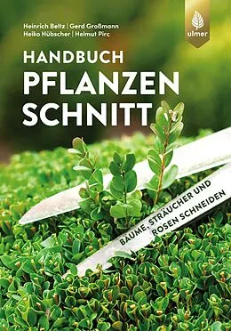 E-Book (pdf) Handbuch Pflanzenschnitt von Heinrich Beltz, Gerd Großmann, Heiko Hübscher