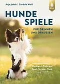 E-Book (pdf) Hundespiele für drinnen und draußen von Anja Jakob, Cordula Weiß