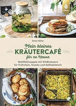 E-Book (pdf) Mein kleines Kräutercafé für zu Hause von Anke Höller