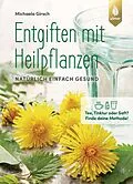 E-Book (pdf) Entgiften mit Heilpflanzen von Michaela Girsch