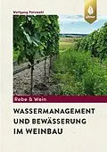 E-Book (pdf) Wassermanagement und Bewässerung im Weinbau von Wolfgang Patzwahl