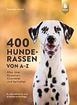 E-Book (pdf) 400 Hunderassen von A-Z von Gabriele Lehari