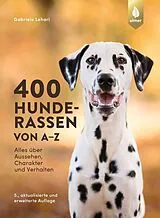 E-Book (pdf) 400 Hunderassen von AZ von Gabriele Lehari