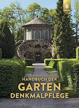E-Book (pdf) Handbuch der Gartendenkmalpflege von Caroline Rolka, Torsten Volkmann