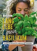 Kartonierter Einband Lang lebe mein Basilikum! von Heide Bergmann