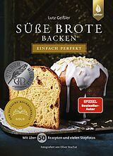 E-Book (pdf) Süße Brote backen - einfach perfekt von Lutz Geißler