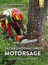 E-Book (pdf) Sachkundenachweis Motorsäge von Ralf Grießer, Michael Neub