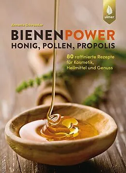 E-Book (pdf) Bienenpower - Honig, Pollen, Propolis von Annette Schroeder
