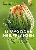 E-Book (pdf) 12 magische Heilpflanzen von Frank Meyer, Michael Straub