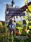 E-Book (pdf) Schwester Christas Mischkultur von Jutta Langheineken, Schwester Christa Weinrich