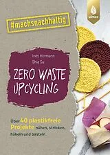 Kartonierter Einband Zero Waste Upcycling von Inés Hermann, Shia Su
