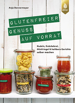Kartonierter Einband Glutenfreier Genuss auf Vorrat von Anja Donnermeyer