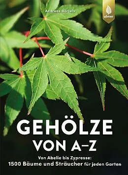 E-Book (pdf) Gehölze von A-Z von Andreas Bärtels