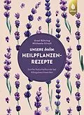 E-Book (epub) Unsere besten Heilpflanzenrezepte von Ursel Bühring, Michaela Girsch
