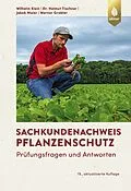 E-Book (epub) Sachkundenachweis Pflanzenschutz von Wilhelm Klein, Helmut Tischner, Jakob Maier