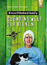E-Book (pdf) Quentins Welt der Bienen. #meetthebeefamily - Beesteez von Quentin Kupfer, Fiona Kupfer