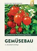 E-Book (pdf) Gemüsebau von Hermann Laber, Gerald Lattauschke