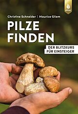 Kartonierter Einband Pilze finden von Christine Hutschenreuther, Maurice Gliem