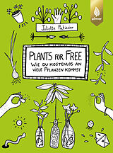 Kartonierter Einband Plants for free von Juliette Patissier