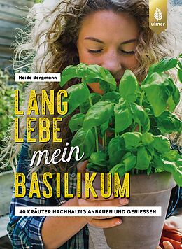 E-Book (epub) Lang lebe mein Basilikum! von Heide Bergmann