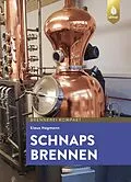 E-Book (epub) Schnaps brennen von Dr. Klaus Hagmann