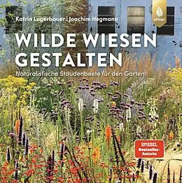 E-Book (pdf) Wilde Wiesen gestalten von Katrin Lugerbauer, Joachim Hegmann