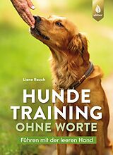 E-Book (pdf) Hundetraining ohne Worte von Liane Rauch