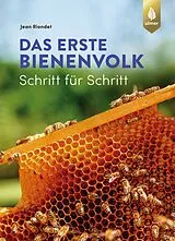 Kartonierter Einband Das erste Bienenvolk  Schritt für Schritt von Jean Riondet