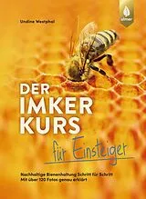 Kartonierter Einband (Kt) Der Imkerkurs für Einsteiger von Undine Westphal