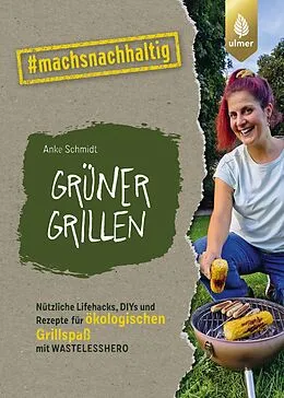 E-Book (epub) Grüner grillen von Anke Schmidt