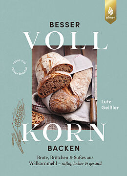 E-Book (pdf) Besser Vollkorn backen von Lutz Geißler