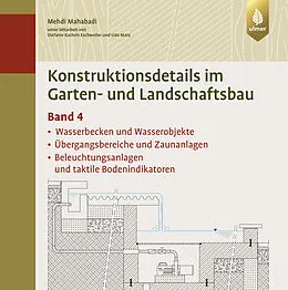 E-Book (pdf) Konstruktionsdetails im Garten- und Landschaftsbau - Band 4 von Mehdi Mahabadi