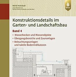 E-Book (epub) Konstruktionsdetails im Garten- und Landschaftsbau - Band 4 von Mehdi Mahabadi