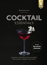 Fester Einband Cocktail Essentials von Matthias Knorr