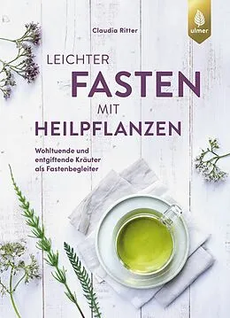 E-Book (epub) Leichter fasten mit Heilpflanzen von Claudia Ritter