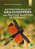 E-Book (pdf) Distribution atlas of grasshoppers and praying mantis in Germany von Thomas Fartmann, Dominik Poniatowski