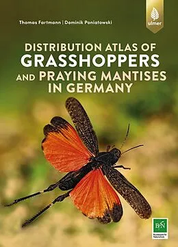 E-Book (pdf) Distribution atlas of grasshoppers and praying mantis in Germany von Thomas Fartmann, Dominik Poniatowski