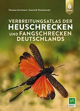 E-Book (pdf) Verbreitungsatlas der Heuschrecken und Fangschrecken Deutschlands von Thomas Fartmann, Dominik Poniatowski