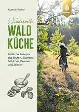 E-Book (epub) Wundervolle Waldküche von Aurélie Valtat
