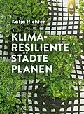 E-Book (pdf) Klimaresiliente Städte planen von Katja Richter